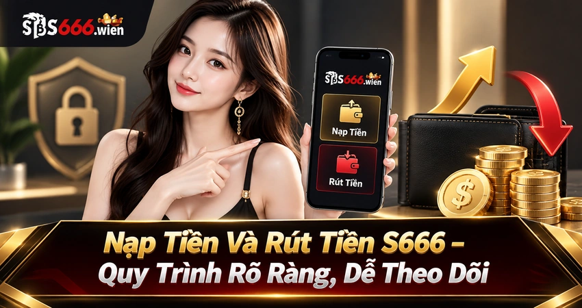 S666 Nap Rut Tien